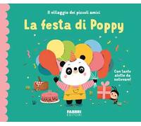 La festa di Poppy – Il villaggio dei piccoli amici – Ediz. a colori
