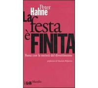 La festa è finita. Basta con la società del divertimento