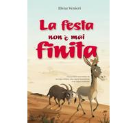 La festa non è mai finita: L’eucaristia raccontata da un topo svitato, una capra brontolona e un asino sornione