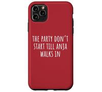 La festa non inizia finché Anja non entra Custodia per iPhone 11 Pro Max