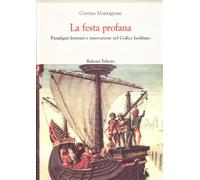 La festa profana. Paradigmi letterari e innovazione nel codice isoldiano