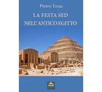 La festa Sed nell'Antico Egitto