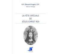 La fête spéciale de Jésus-Christ Roi