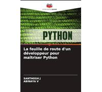 La feuille de route d'un développeur pour maîtriser Python