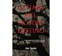 La fiaba del nostro destino