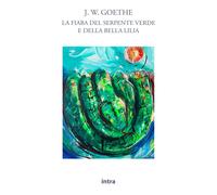 La fiaba del serpente verde e della bella Lilia - 2021 - Intra