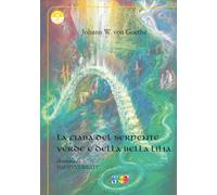 La fiaba del serpente verde e della bella Lilia - Goethe Johann Wolfgang