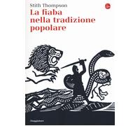 La fiaba nella tradizione popolare - Thompson Stith