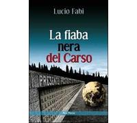 La fiaba nera del Carso
