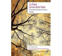 La fiaba prima della fiaba nella novella italiana dal Due al Seicento