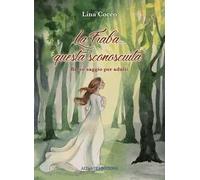 La fiaba questa sconosciuta. Breve saggio per adulti