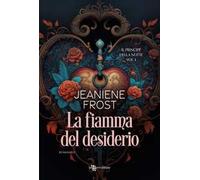 La fiamma del desiderio. Il principe della notte. Vol. 1