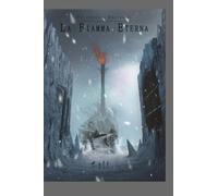 La Fiamma Eterna: La Compagnia del Viandante: Volume 3
