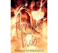 La fiamma oltre il buio