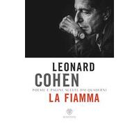 La fiamma. Poesie e pagine scelte dai quaderni