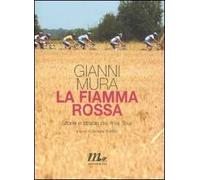 La fiamma rossa. Storie e strade dei miei tour