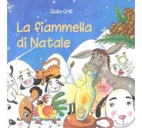 La Fiammella di Natale di Giulia Grilli, 2022, Youcanprint