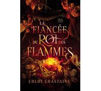 La Fiancée du Roi des Flammes