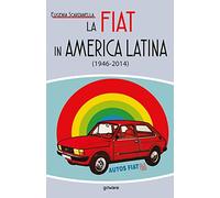 La Fiat in America Latina (1946-2014)