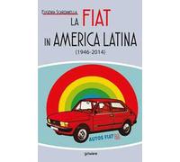 La Fiat in America Latina (1946-2014)