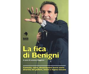 La fica di Benigni - Ruggiero Lorenzo