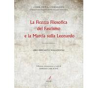 9788864629124 La ficozza filosofica del fascismo e la marcia sul... sollazzevole