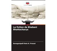 La fiction de Bhabani Bhattacharya
