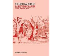 La fiction e la vita. Lettura, benessere, salute