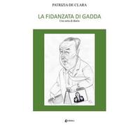 La fidanzata di Gadda. Una sorta di diario