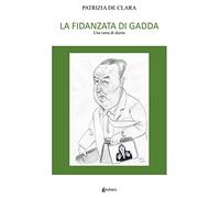 La fidanzata di Gadda. Una sorta di diario