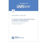 La fiducia come infrastruttura di senso e sostenibilità. Relazioni, processi e narrazioni tra impresa e comunità