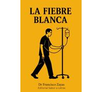 La Fiebre Blanca