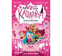 La fiera delle ombre. Anna Kadabra