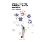 La fiera di San Vito tra storia memoria e progetto