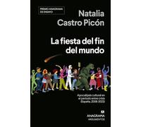 La fiesta del fin del mundo: Apocalipsis cultural en el periodo entre crisis (España, 2008-2023)