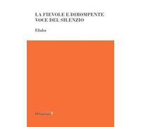 La fievole e dirompente voce del silenzio