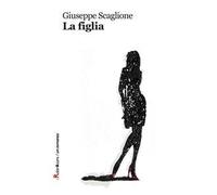 La figlia – Scaglione Giuseppe