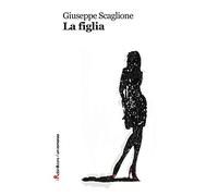 La figlia – Scaglione Giuseppe