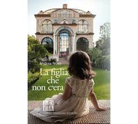 La figlia che non c'era - Noto Andrea