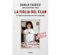 La figlia del Clan. Un cognome da nascondere un destino da riscrivere