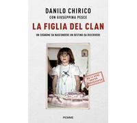 La figlia del Clan. Un cognome da nascondere un destino da riscrivere