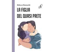 La figlia del quasi prete