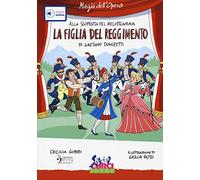 La figlia del reggimento di Gaetano Donizetti. Con playlist online