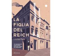 La figlia del Reich - Fein Louise