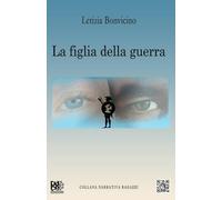 LA FIGLIA DELLA GUERRA