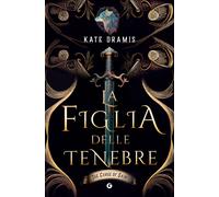 Libri Dramis Kate - La Figlia Delle Tenebre. The Curse Of Saints