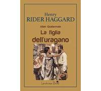 La figlia dell'uragano. Allan Quatermain