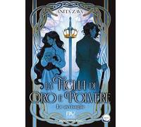 La figlia di oro e polvere. Le avvisaglie. Vol. 1