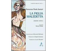 La figlia maledetta. Ediz. critica