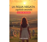 La figlia negata capitolo secondo: La coda del Diavolo